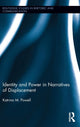 Book cover of: Identity and Power in Narratives of Displacement. By: Katrina M. Powell