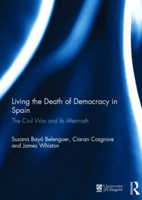 Book cover of: Living the Death of Democracy in Spain. By: Susana Belenguer