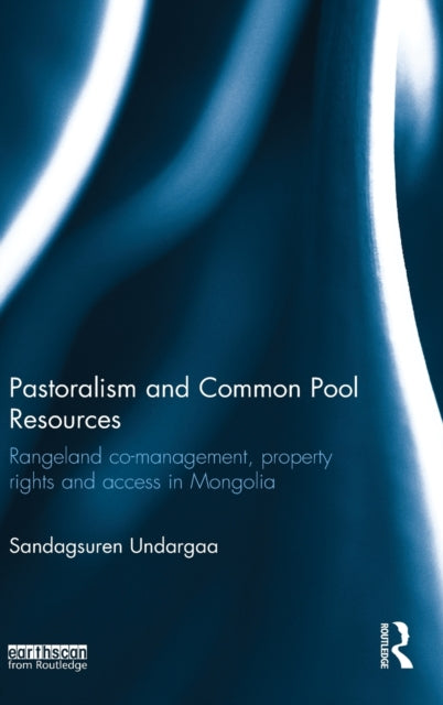 Book cover of: Pastoralism and Common Pool Resources. By: S. Undargaa