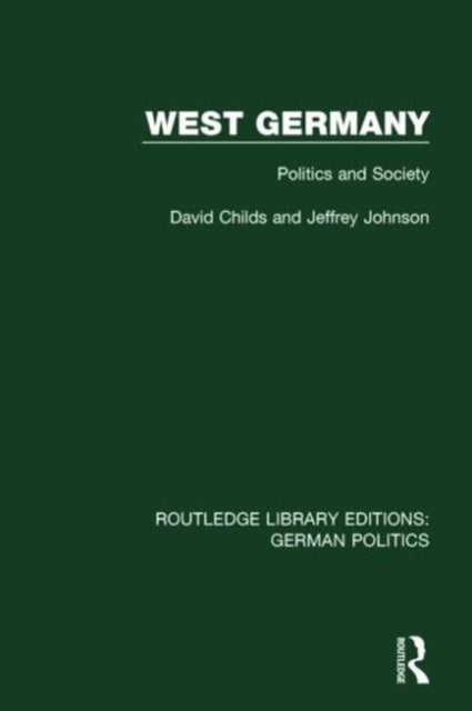 Book cover of: West Germany (RLE: German Politics). By: David Childs