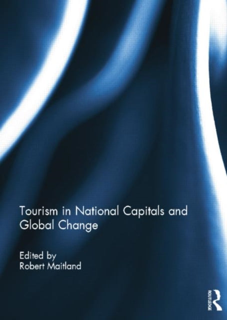 Book cover of: Tourism in National Capitals and Global Change
