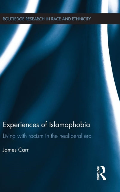Book cover of: Experiences of Islamophobia. By: James Carr