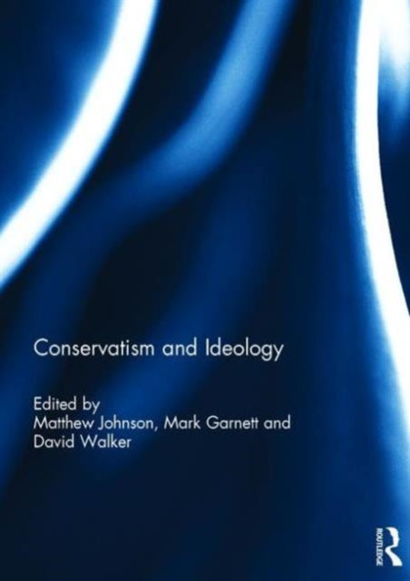 Book cover of: Conservatism and Ideology. By: Matthew Johnson