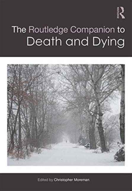 Book cover of: Routledge Companion to Death and Dying