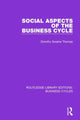 Book cover of: Social Aspects of the Business Cycle (RLE: Business Cycles). By: Dorothy Swaine Thomas