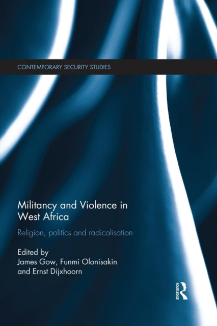 Book cover of: Militancy and Violence in West Africa