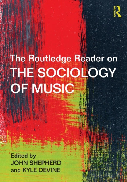 Book cover of: Routledge Reader on the Sociology of Music
