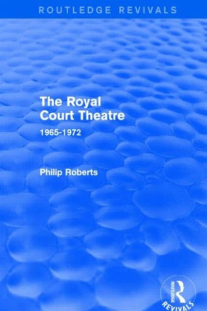 Book cover of: Royal Court Theatre (Routledge Revivals). By: Philip Roberts