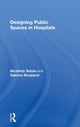 Book cover of: Designing Public Spaces in Hospitals. By: Sabrina Borgianni