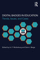 Book cover of: Digital Badges in Education. By: Lin Y. Muilenburg
