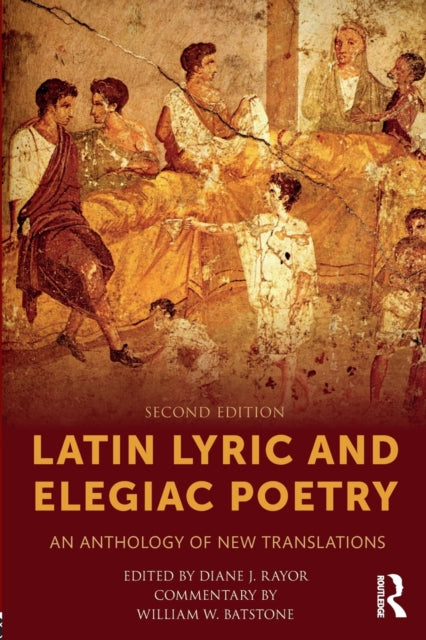 Book cover of: Latin Lyric and Elegiac Poetry. By: William W. Batstone