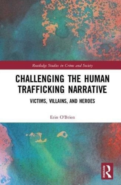 Book cover of: Challenging the Human Trafficking Narrative. By: Erin O'Brien