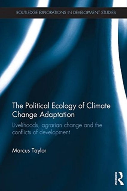 Book cover of: POLITICAL ECOLOGY OF CLIMATE CHANGE ADAP
