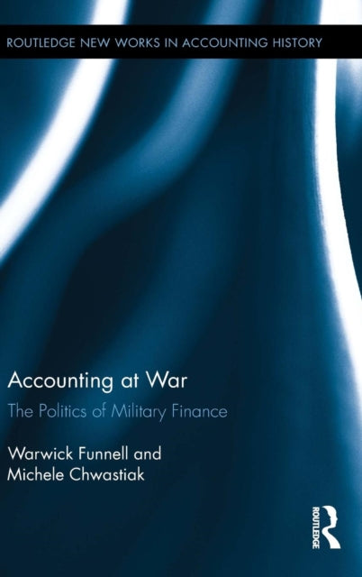 Book cover of: Accounting at War. By: Warwick Funnell