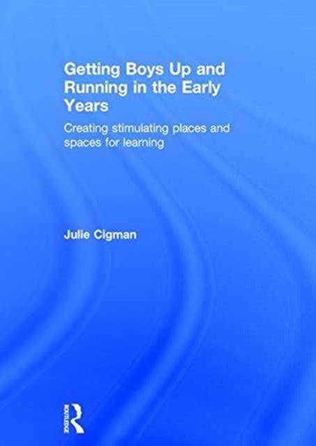 Book cover of: Getting Boys Up and Running in the Early Years. By: Julia Cigman