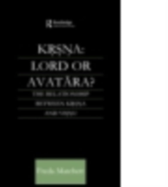 Book cover of: Krsna: Lord or Avatara?. By: Freda Matchett