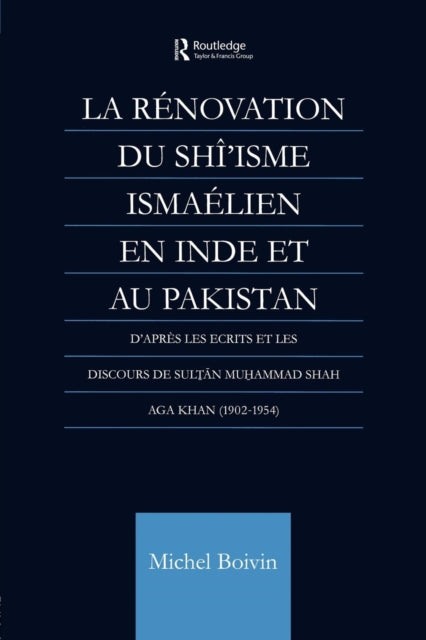Book cover of: La Renovation du Shi'isme Ismaelien En Inde Et Au Pakistan. By: Michel Boivin