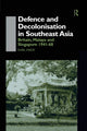 Book cover of: Defence and Decolonisation in South-East Asia. By: Karl Hack