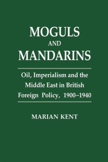 Book cover of: Moguls and Mandarins. By: Marian Kent