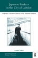Book cover of: Japanese Bankers in the City of London. By: Junko Sakai
