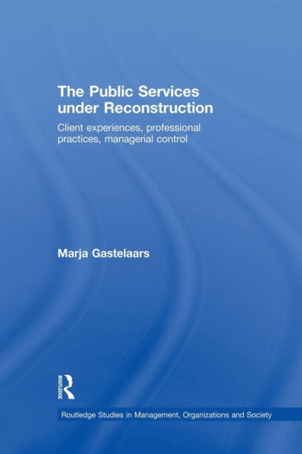Book cover of: Public Services under Reconstruction. By: Marja Gastelaars