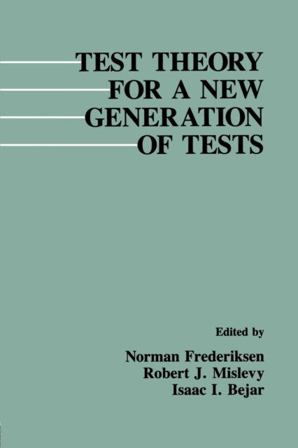 Book cover of: Test Theory for A New Generation of Tests. By: Norman Frederiksen
