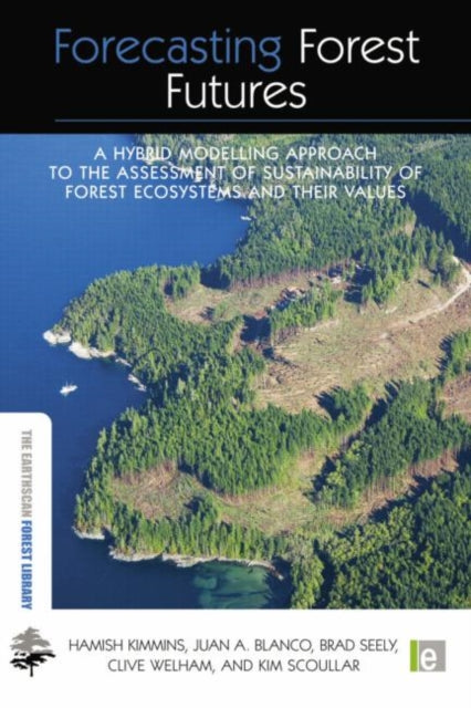 Book cover of: Forecasting Forest Futures. By: Hamish Kimmins