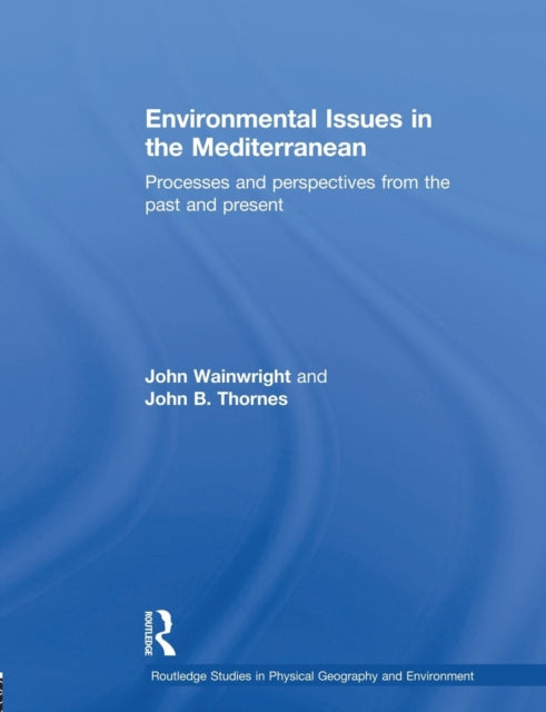 Book cover of: Environmental Issues in the Mediterranean. By: John B. Thornes