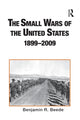 Book cover of: Small Wars of the United States, 1899-2009. By: Benjamin R. Beede