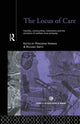 Book cover of: Locus of Care. By: Peregrine Horden
