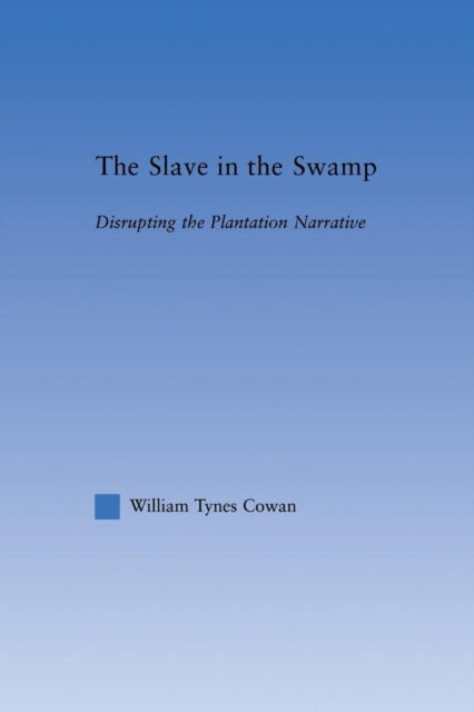 Book cover of: Slave in the Swamp. By: William Tynes Cowa