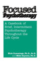 Book cover of: Focused Psychotherapy. By: Nick Cummings
