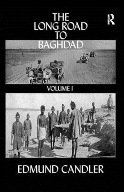 Book cover of: Long Road Baghdad. By: Edmund Candler