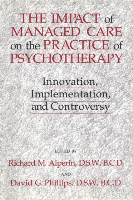 Book cover of: Impact Of Managed Care On The Practice Of Psychotherapy. By: David G. Phillips - undifferentiated