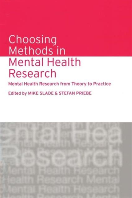 Book cover of: Choosing Methods in Mental Health Research. By: Mike Slade
