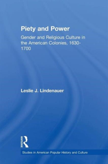 Book cover of: Piety and Power. By: Leslie Lindenauer