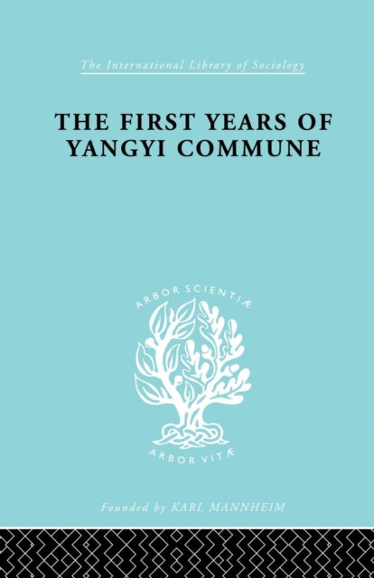 Book cover of: First Years of Yangyi Commune. By: David Crook