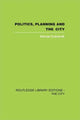 Book cover of: Politics, Planning and the City. By: Michael Goldsmith