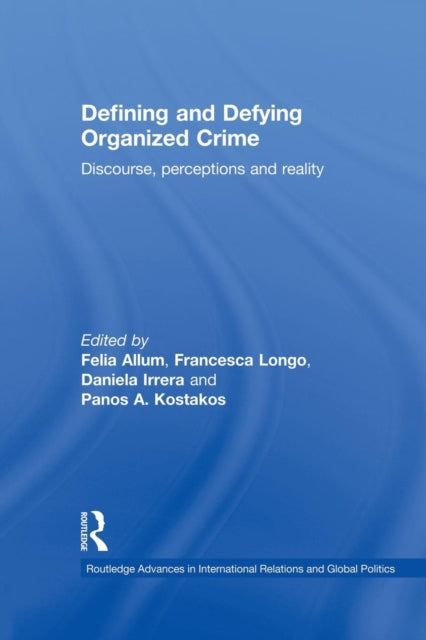Book cover of: Defining and Defying Organised Crime. By: Felia Allum