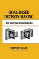 Book cover of: Goal-based Decision Making. By: Stephen Slade