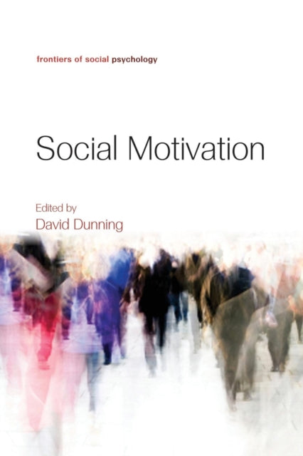 Book cover of: Social Motivation. By: David Dunning