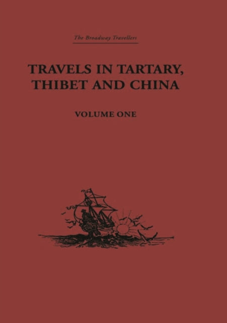 Book cover of: Travels in Tartary, Thibet and China, Volume One. By: Gabet