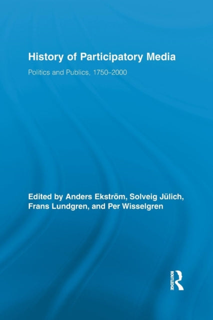Book cover of: History of Participatory Media. By: Anders Ekström