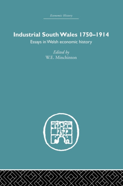 Book cover of: Industrial South Wales 1750-1914. By: W. E. Minchinton