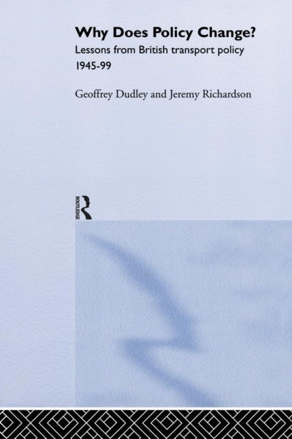 Book cover of: Why Does Policy Change?. By: Geoffrey Dudley