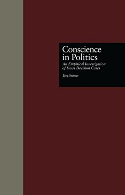 Book cover of: Conscience in Politics. By: Jurg Steiner