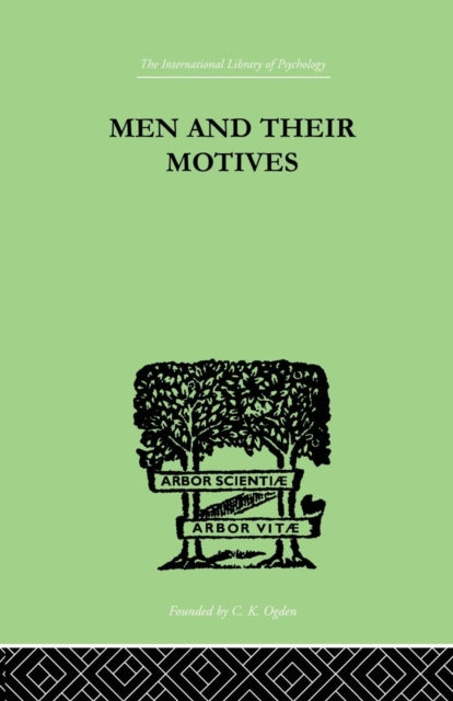Book cover of: Men And Their Motives. By: Flugel, J C, J. C.