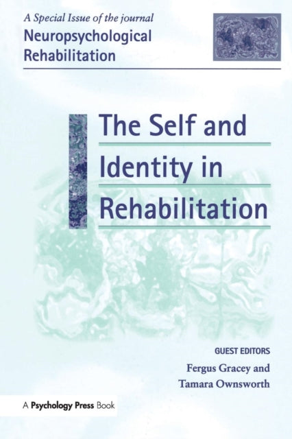 Book cover of: Self and Identity in Rehabilitation. By: Fergus Gracey