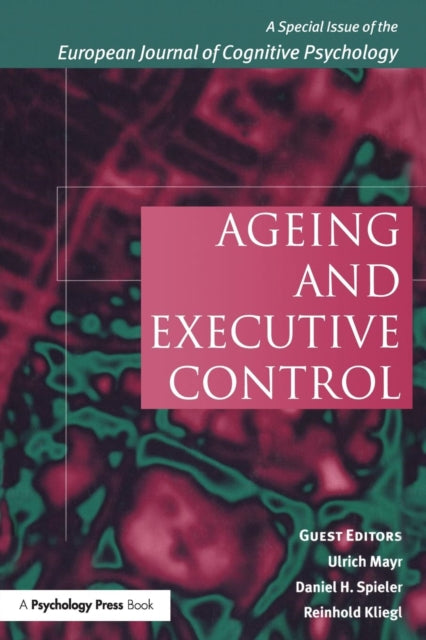 Book cover of: Ageing and Executive Control. By: Reinhold Kliegl