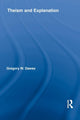 Book cover of: Theism and Explanation. By: Gregory W. Dawes
